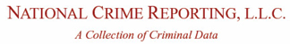 National Crime Reporting, L.L.C. - A Collection of Criminal Data